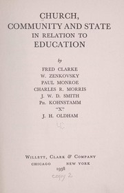 Front cover of Church, community, and state in relation to education by Fred Clarke