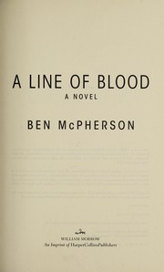Front cover of A line of blood by Ben McPherson