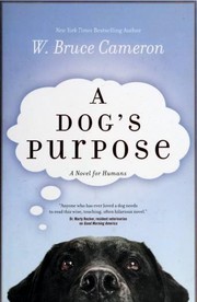 Cover of A Dog's Purpose by W. Bruce Cameron