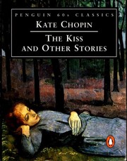 Front cover of The Kiss and Other Stories (Désirée’s Baby / Godmother / Kiss / Story of an Hour / Unexpected) by Kate Chopin