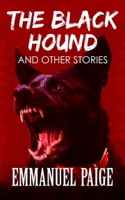 Front cover of The Black Hound and Other Stories by Emmanuel Paige