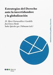 Front cover of Estrategias del derecho ante la incertidumbre y la globalización by José Esteve Pardo