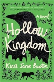 Cover of Hollow Kingdom by Kira Jane Buxton