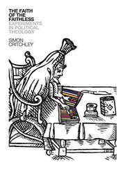 Front cover of Faith of the Faithless by Simon Critchley