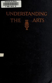 Cover of Understanding the arts by Helen Gardner