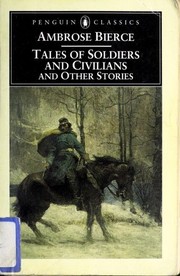 Front cover of Tales of Soldiers and Civilians and Other Stories [36 stories] by Ambrose Bierce