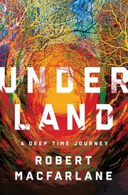 Cover of Underland by Robert Macfarlane