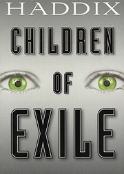 Front cover of Children Of Exile (Turtleback School & Library Binding Edition) by Margaret Peterson Haddix