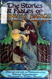 Front cover of The stories and fables of Ambrose Bierce by Ambrose Bierce