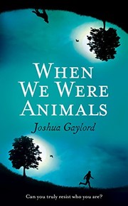 Front cover of When We Were Animals by Gaylord Joshua