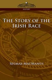 Cover of The story of the Irish race by Seumas MacManus