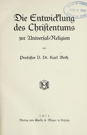 Front cover of Die Entwicklung des Christentums zur Universal Religion by Karl Beth