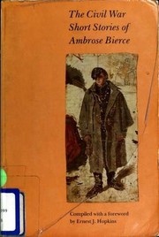 Front cover of The Civil War short stories of Ambrose Bierce [25 stories] by Ambrose Bierce
