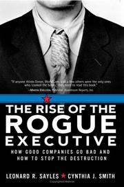 Cover of The rise of the rogue executive by Leonard R. Sayles