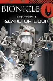 Front cover of Island of Doom (BIONICLE Legends) by Greg Farshtey