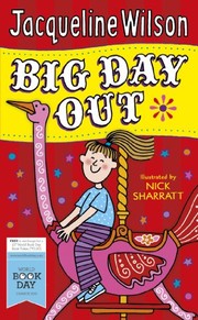 Front cover of Big Day Out by Jacqueline Wilson