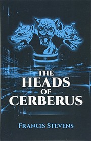 Cover of The Heads of Cerberus by Francis Stevens