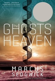 Front cover of The Ghosts of Heaven by Marcus Sedgwick