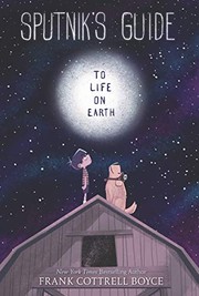 Front cover of Sputnik's Guide to Life on Earth by Frank Cottrell Boyce