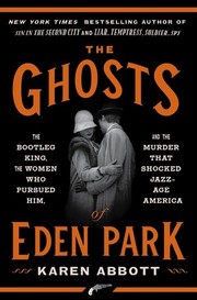 Front cover of The Ghosts of Eden Park by Karen Abbott