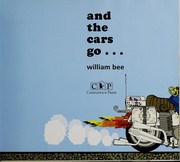 Front cover of And the cars go... by William Bee