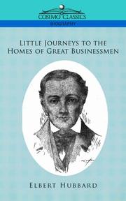 Front cover of Little Journeys to the Homes of Great Businessmen by Elbert Hubbard