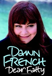 Cover of Dear Fatty by Dawn French