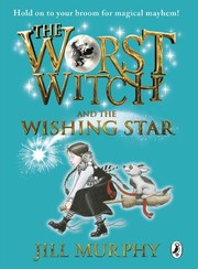 Front cover of The Worst Witch and The Wishing Star by Jill Murphy