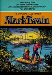 Front cover of The Original Illustrated Mark Twain (Adventures of Huckleberry Finn / A Connecticut Yankee in King Arthur's Court / The Prince and the Pauper / Short Stories) by Mark Twain