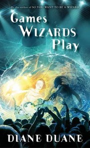 Cover of Games wizards play by Diane Duane