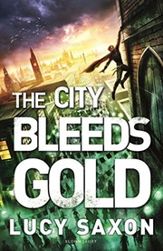 Cover of The City Bleeds Gold by Lucy Saxon