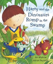 Front cover of Harry And The Dinosaurs Romp In The Swamp by Ian Whybrow