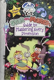 Front cover of Star vs. the Forces of Evil Star and Marco's Guide to Mastering Every Dimension (Guide to Life) by Amber Benson