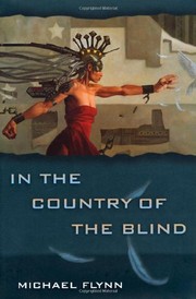 Front cover of In the Country of the Blind by Michael Flynn