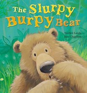 Cover of The Slurpy, Burpy Bear by Norbert Landa