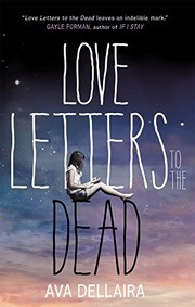 Front cover of Love Letters to the Dead by Ava Dellaira