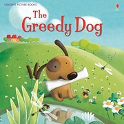 Front cover of The Greedy Dog (Usborne Picture Books) by Rosie Dickins