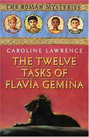Front cover of The Twelve Tasks of Flavia Gemina by Caroline Lawrence
