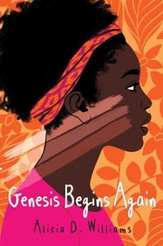 Cover of Genesis Begins Again by Alicia D. Williams