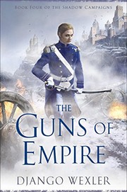 Front cover of The Guns of Empire (The Shadow Campaigns) by Django Wexler