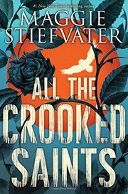 Front cover of All the Crooked Saints by Maggie Stiefvater