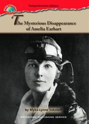 Front cover of The mysterious disappearance of Amelia Earhart by Myka-Lynne Sokoloff
