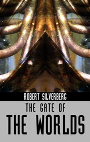 Front cover of The Gate of Worlds by Robert Silverberg