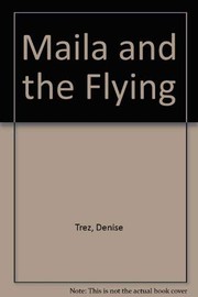 Front cover of Maila and the flying carpet by Denise Trez