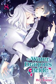 Cover of The Water Dragon's Bride, Vol. 8 by Rei Toma