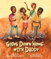 Front cover of Going Down Home with Daddy by Kelly Starling Lyons