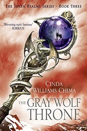 Cover of Gray Wolf Throne by Cinda Williams Chima
