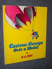 Front cover of Curious George Gets A Medal by H. A. Rey