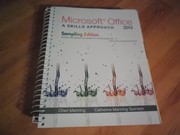 Front cover of Microsoft Office A Skills Approach 2013 Sampling Edition by Cheri Manning