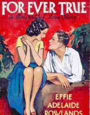 Cover of For Ever True by Effie Adelaide Rowlands